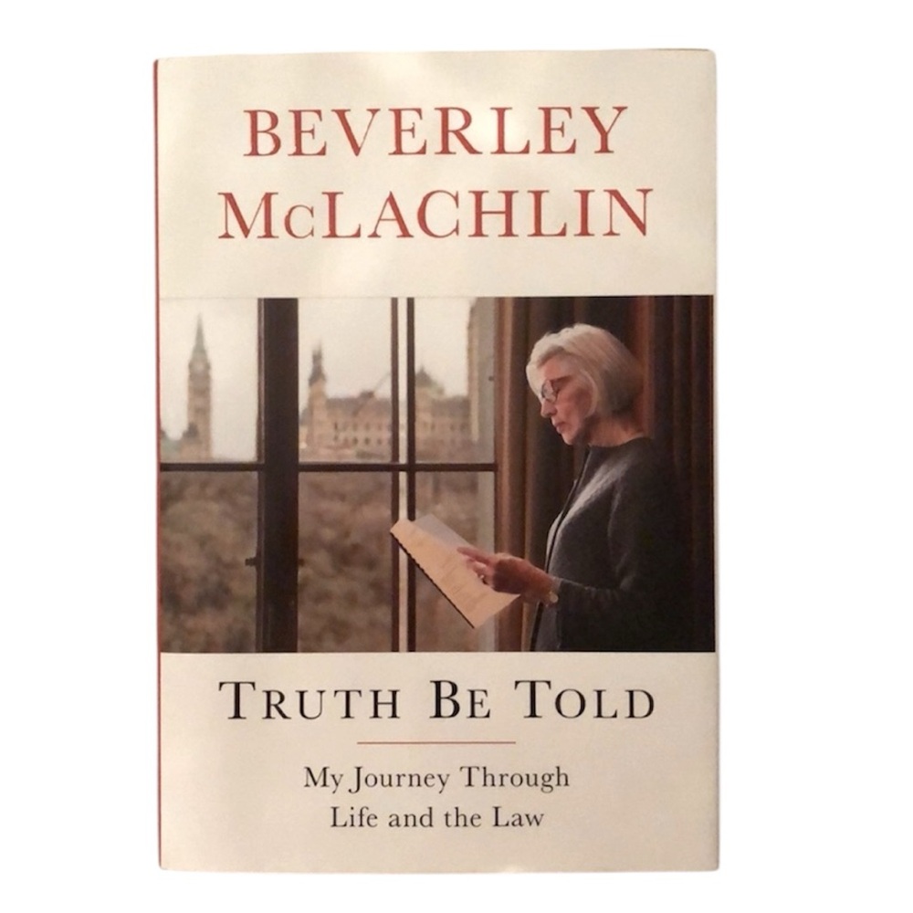 Book Truth be Told. Beverley McLachlin. Life & Law